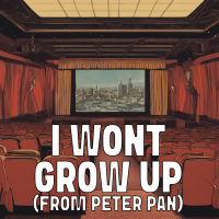 I Wont Grow Up (From Peter Pan) - Full Cover cover